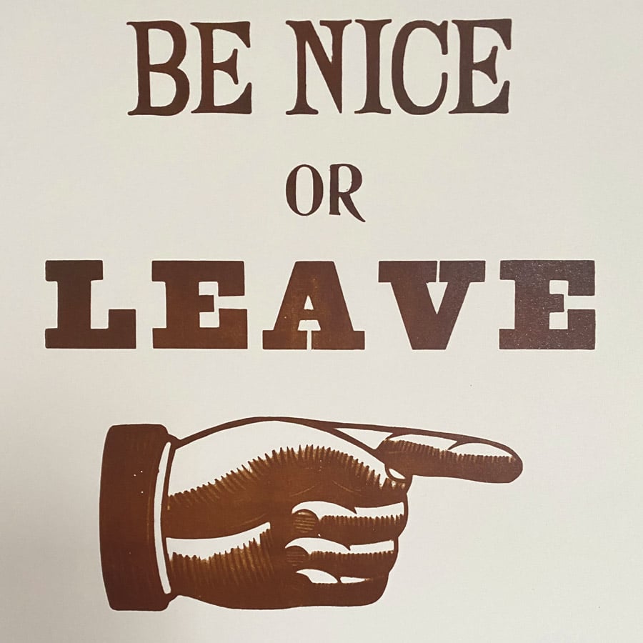 Be Nice, Letterpress Poster