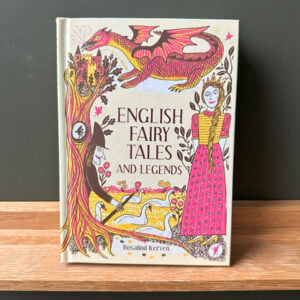 English Fairy Tales and Legends by Rosalind Kerven
