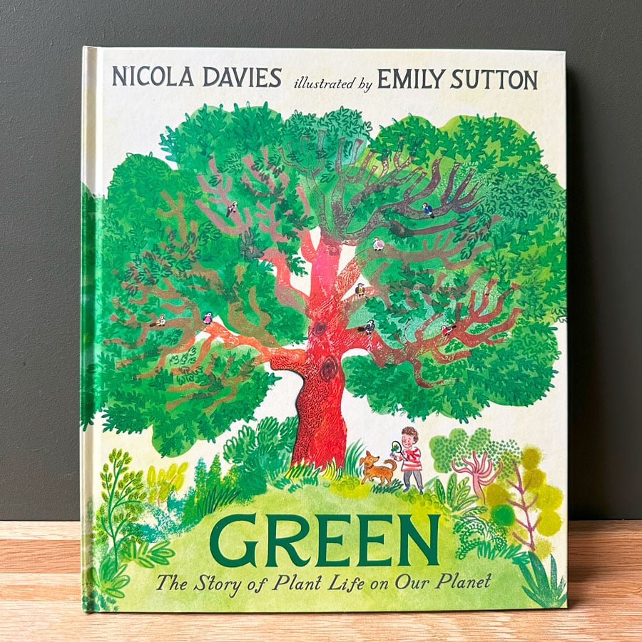 Green, The Story of Plant Life on Our Planet by Nicola Davies