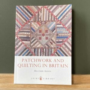 Patchwork and Quilting in Britain by Heather Audin - Image 1